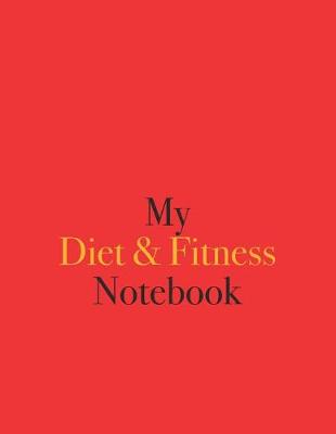 Book cover for My Diet & Fitness Notebook