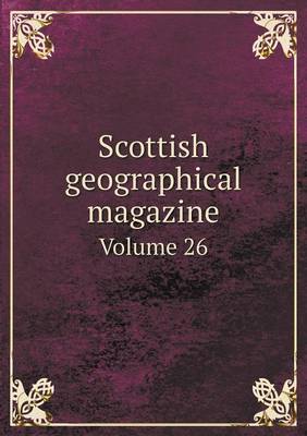 Book cover for Scottish geographical magazine Volume 26