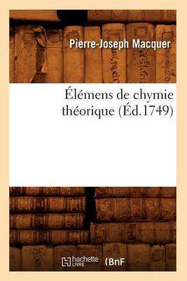 Book cover for Élémens de Chymie Théorique (Éd.1749)