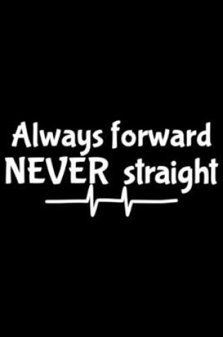 Cover of always forward never straight, funny, humor