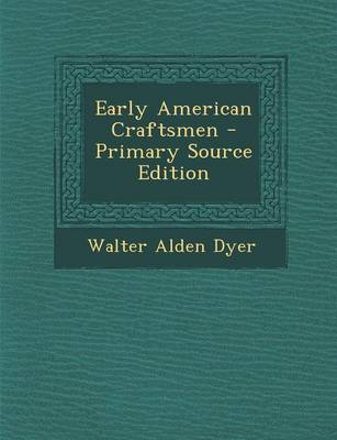 Book cover for Early American Craftsmen - Primary Source Edition