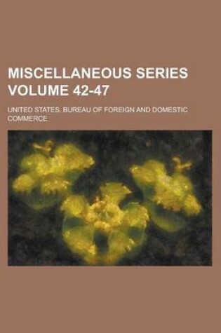 Cover of Miscellaneous Series Volume 42-47