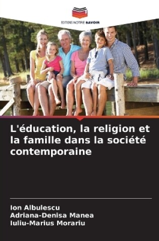 Cover of L'éducation, la religion et la famille dans la société contemporaine