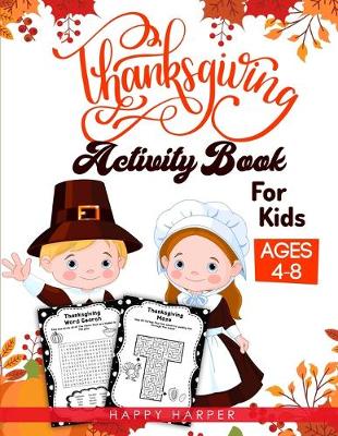 Book cover for Thanksgiving Activity Book For Kids Ages 4-8