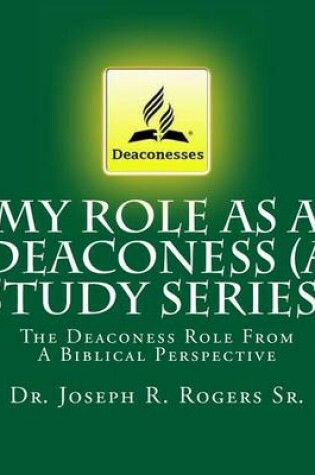 Cover of My Role As A Deaconess (A Study Series)