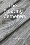 Book cover for The Floating Cemetery