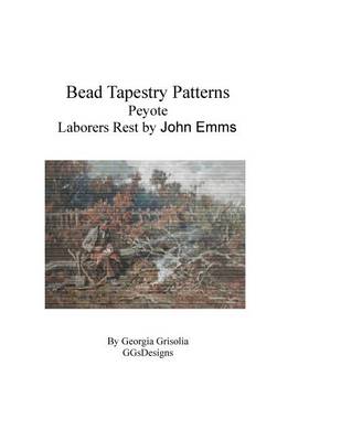 Book cover for Bead Tapestry Patterns Peyote Laborers Rest by John Emms