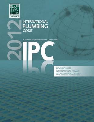 Book cover for 2012 International Plumbing Code (Includes International Private Sewage Disposal Code)