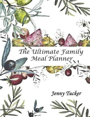 Book cover for The Ultimate Family Meal Planner