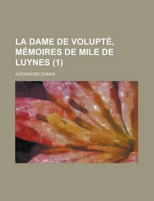 Book cover for La Dame de Volupte, Memoires de Mile de Luynes (1)