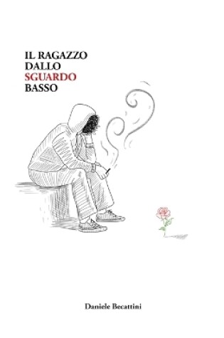 Cover of Il Ragazzo Dallo Sguardo Basso