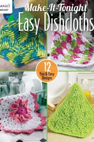 Cover of Make-It-Tonight Easy Dishcloths