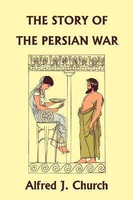 Book cover for The Story of the Persian War from Herodotus, Illustrated Edition (Yesterday's Classics)