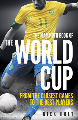 Book cover for The Mammoth Book of the World Cup