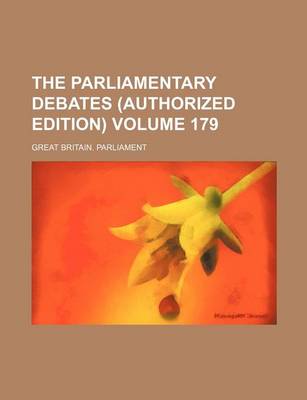 Book cover for The Parliamentary Debates (Authorized Edition) Volume 179