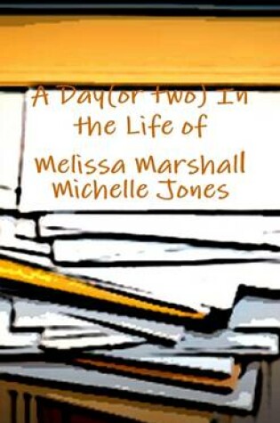 Cover of A Day in the Life of Melissa Marshall..