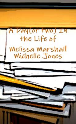 Book cover for A Day in the Life of Melissa Marshall..