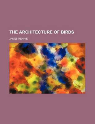 Book cover for The Architecture of Birds