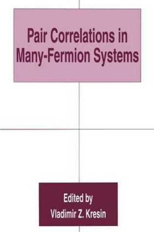 Cover of Pair Correlations in Many-Fermion Systems