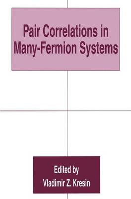 Cover of Pair Correlations in Many-Fermion Systems