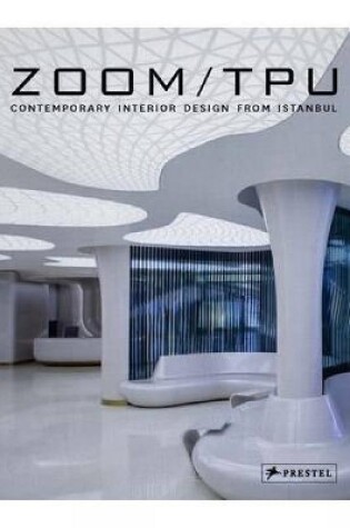 Cover of Zoom TPU: Contemporary Interior Design from Istanbul