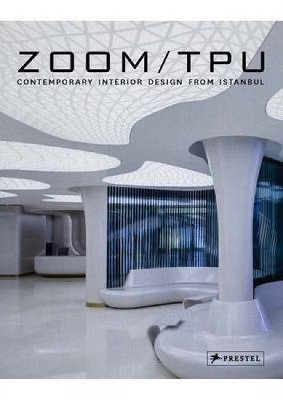 Book cover for Zoom TPU: Contemporary Interior Design from Istanbul