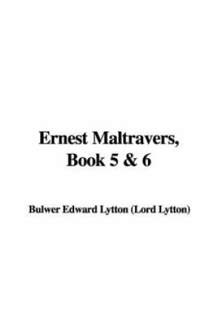 Cover of Ernest Maltravers, Book 5 & 6
