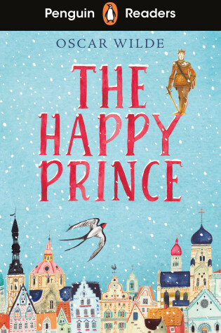 Cover of Penguin Readers Starter Level: The Happy Prince (ELT Graded Reader)