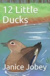 Book cover for 12 Little Ducks