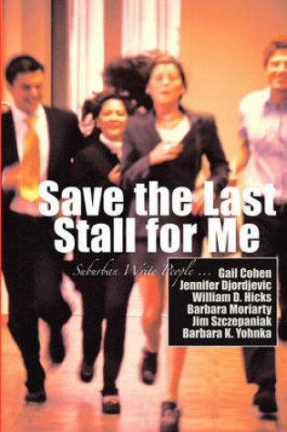 Cover of Save the Last Stall for Me