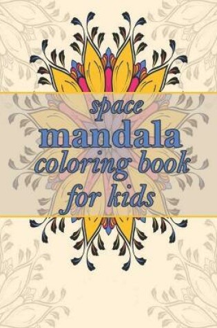 Cover of space mandala coloring book for kids