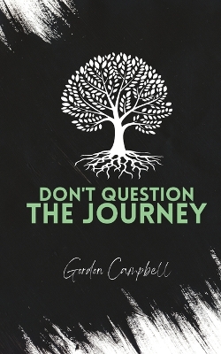 Book cover for Don't Question The Journey