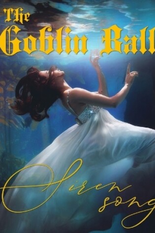 Cover of The Goblin Ball - Siren Song