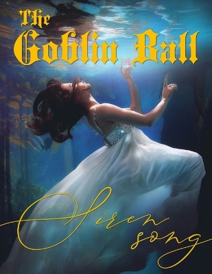 Book cover for The Goblin Ball - Siren Song