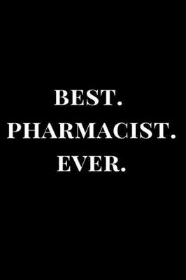 Cover of Best. Pharmacist. Ever.