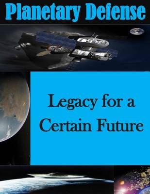 Book cover for Planetary Defense - Legacy for a Certain Future