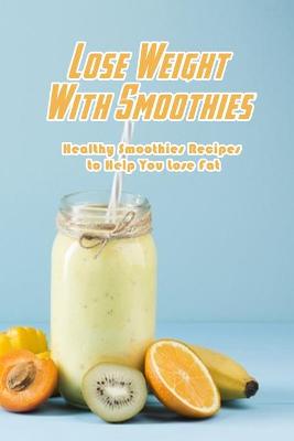 Book cover for Lose Weight With Smoothies