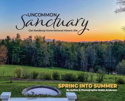 Book cover for Uncommon Sanctuary, Carl Sandburg Home National Historic Site