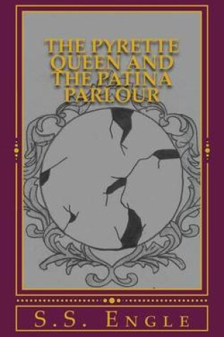 Cover of The Pyrette Queen and the Patina Parlour