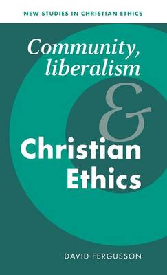 Book cover for Community, Liberalism and Christian Ethics