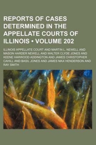 Cover of Reports of Cases Determined in the Appellate Courts of Illinois (Volume 202)