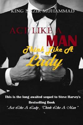 Book cover for Act Like A Man, Think Like A Lady