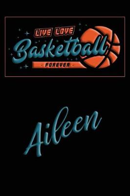 Book cover for Live Love Basketball Forever Aileen