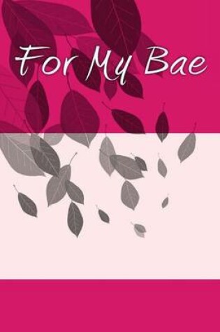 Cover of For My Bae