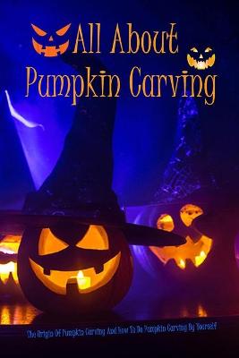 Book cover for All About Pumpkin Carving