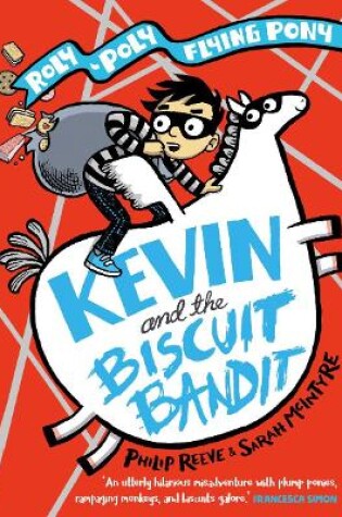 Cover of Kevin and the Biscuit Bandit: A Roly-Poly Flying Pony Adventure