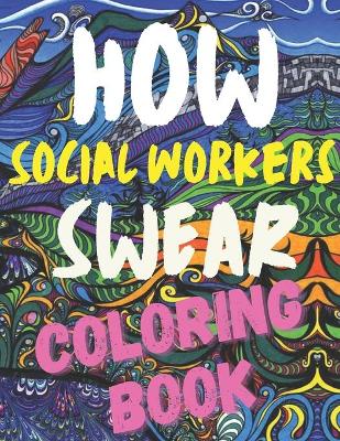 Book cover for How social workers swear Coloring book