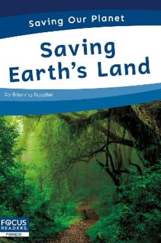 Cover of Saving Our Planet: Saving Earth's Land
