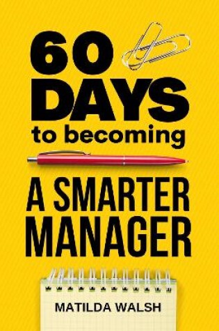 Cover of 60 Days to Becoming a Smarter Manager