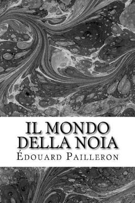 Book cover for Il Mondo Della Noia